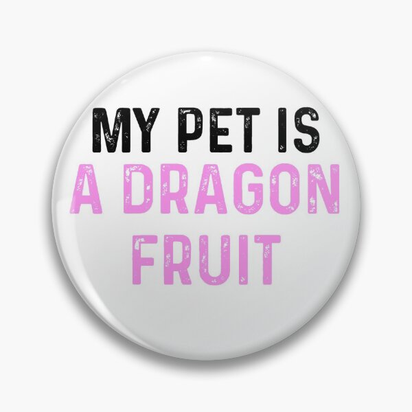 Item preview, My Pet Dragon Fruit designed and sold by blueprint198686.