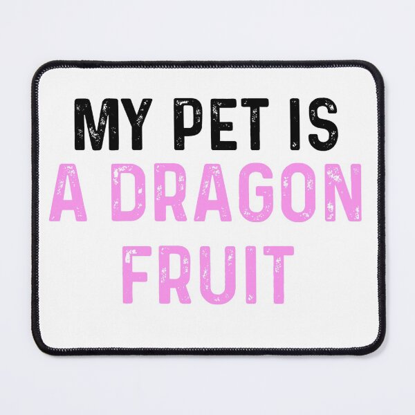 Item preview, My Pet Dragon Fruit designed and sold by blueprint198686.