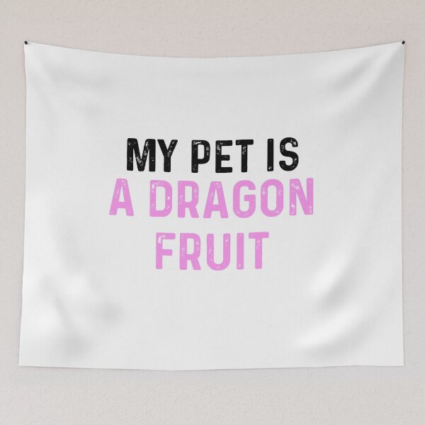 Item preview, My Pet Dragon Fruit designed and sold by blueprint198686.