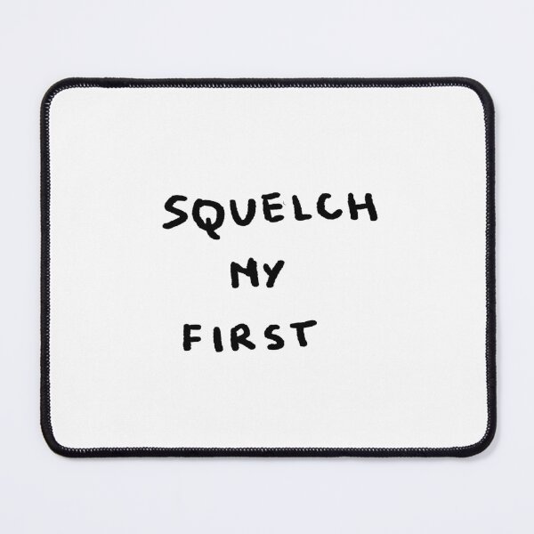 Item preview, Squelch My First designed and sold by 4naans.
