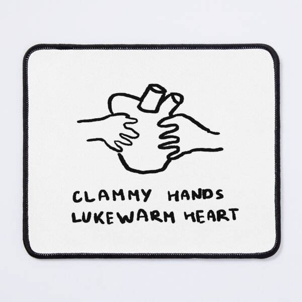 Item preview, Clammy Hands, Lukewarm Heart designed and sold by 4naans.