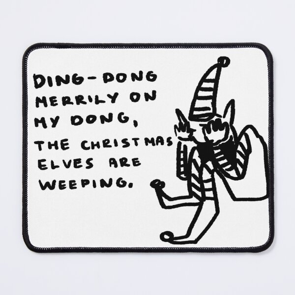 Item preview, Ding-Dong Merrily on My Dong, the Christmas Elves Are Weeping designed and sold by 4naans.