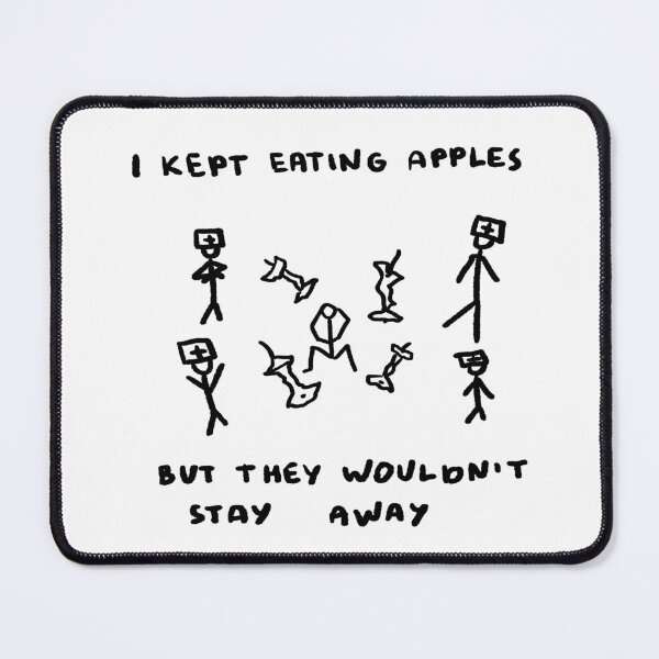 Item preview, I Kept Eating Apples But They Wouldn't Stay Away designed and sold by 4naans.