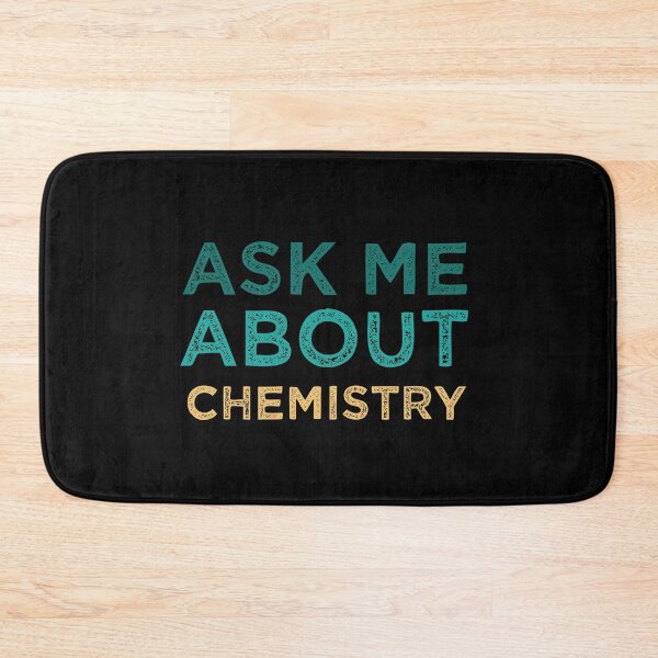 Item preview, Ask Me About Chemistry designed and sold by medbdj.