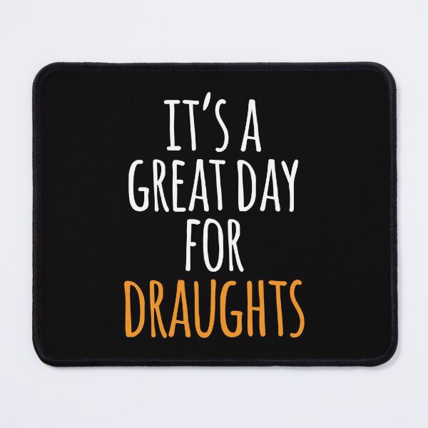 Item preview, It's a Great Day for Draughts designed and sold by kindxinn.