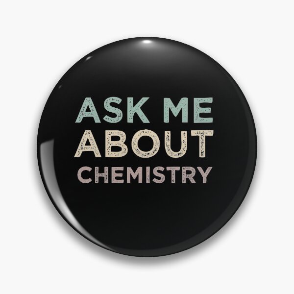 Item preview, Ask Me About Chemistry designed and sold by medbdj.