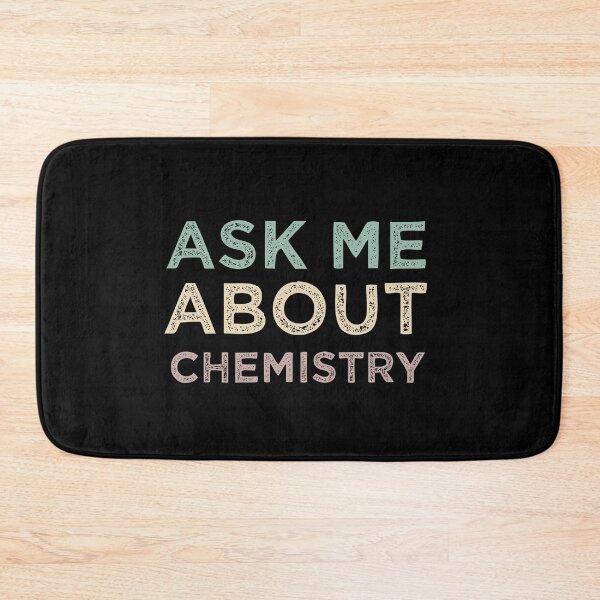 Item preview, Ask Me About Chemistry designed and sold by medbdj.