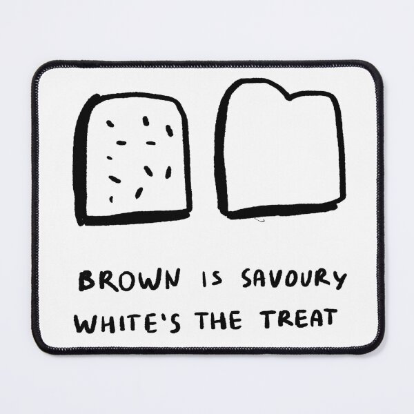 Item preview, Brown is Savoury, White's the Treat designed and sold by 4naans.