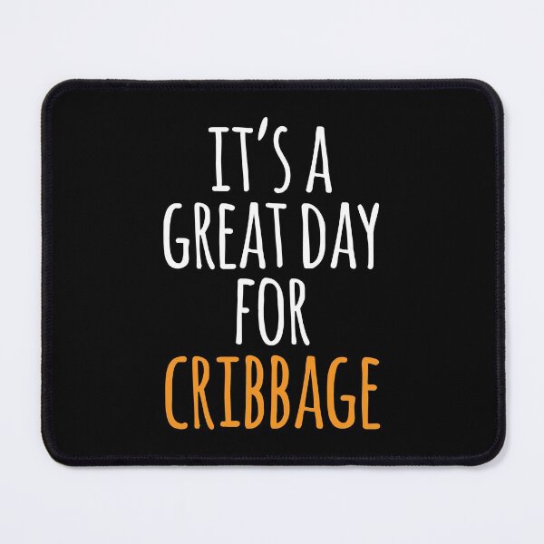 Item preview, It's a Great Day for Cribbage designed and sold by kindxinn.