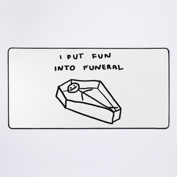 Item preview, I Put Fun Into Funeral designed and sold by 4naans.