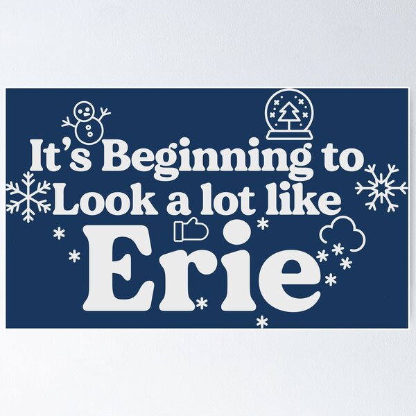 Item preview, It's Beginning to Look a lot like Erie designed and sold by mbcreativellc.