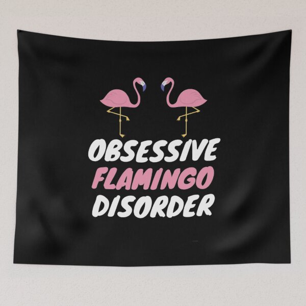 Item preview, Obsessive Flamingo Disorder designed and sold by NxtLvlDsgns.