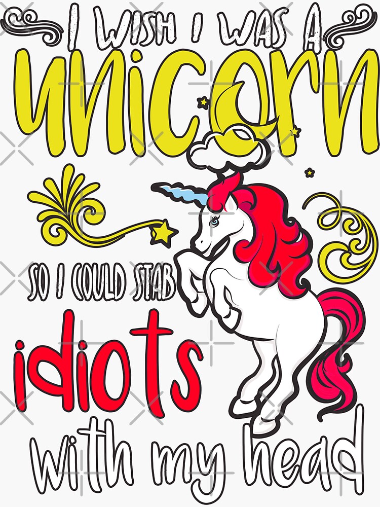 I Do I Stab Idiots I Know This Funny Unicorn Gifts' Sticker