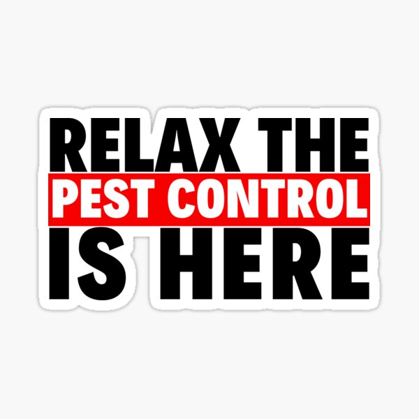 Item preview, relax the pest control is here designed and sold by T-shirtgallery.