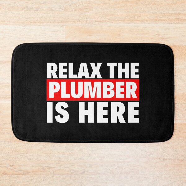 Item preview, relax the plumber is here designed and sold by T-shirtgallery.