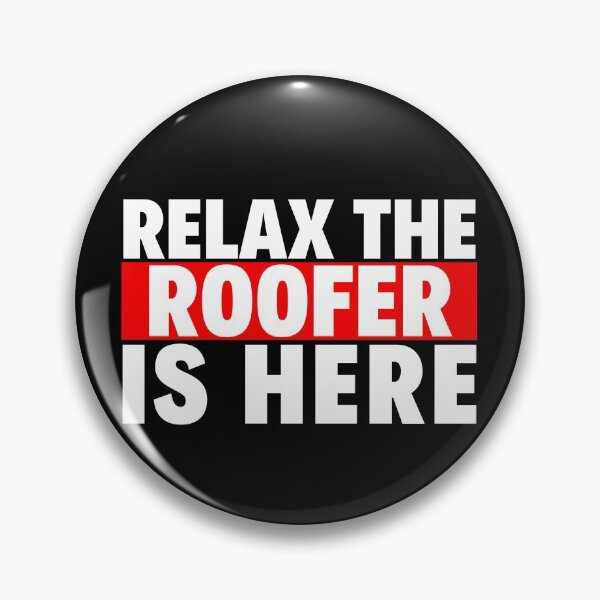 Item preview, relax the roofer is here designed and sold by T-shirtgallery.