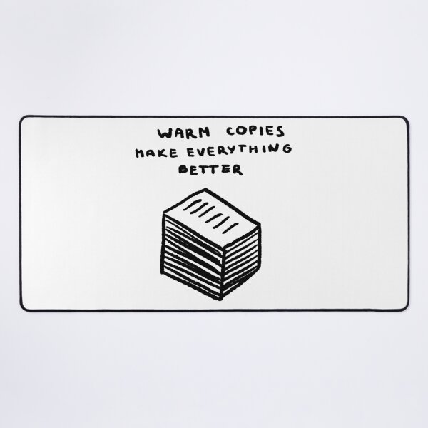 Item preview, Warm Copies Make Everything Better designed and sold by 4naans.