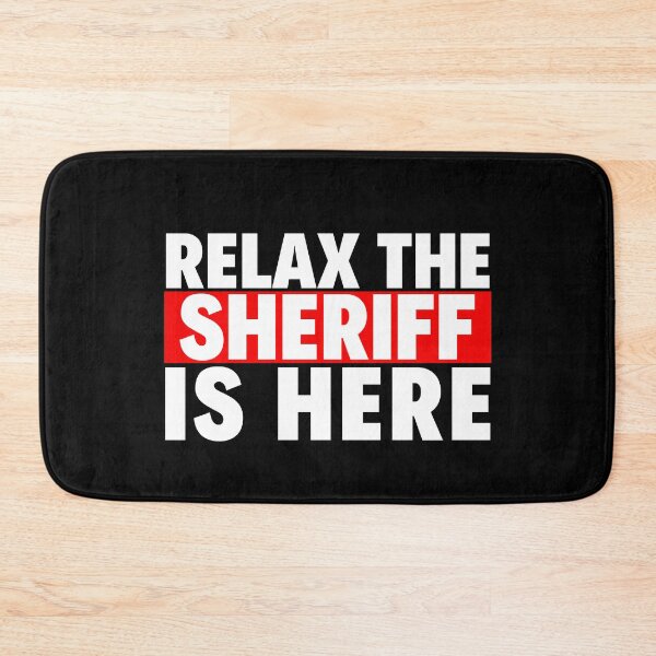 Artikelvorschau, entspann dich, der Sheriff ist da entworfen und verkauft von T-shirtgallery.