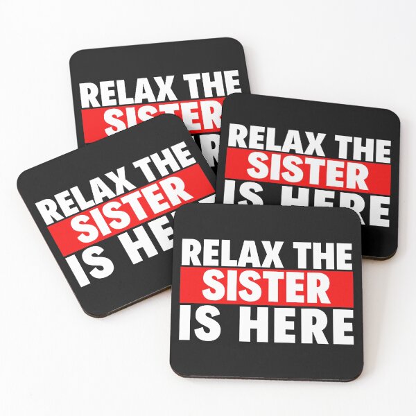 Item preview, relax the sister is here designed and sold by T-shirtgallery.