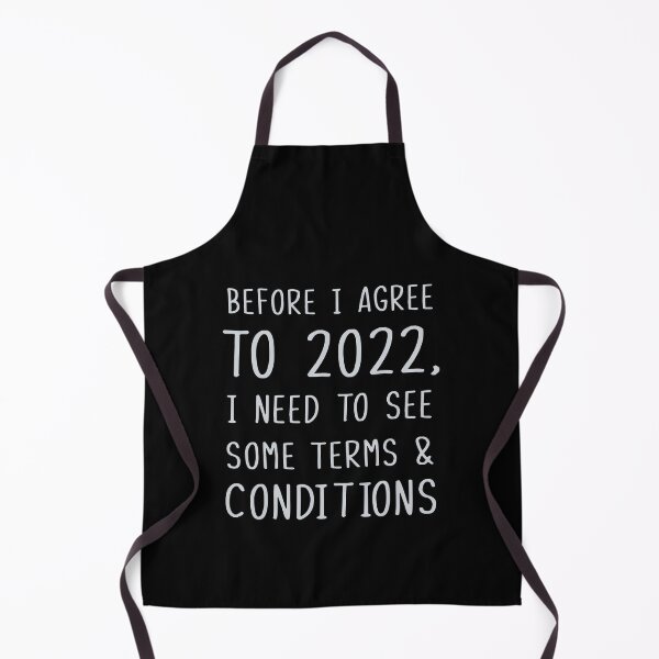 Item preview, Before I agree to 2022, I need to see some terms & conditions designed and sold by WilliamsGFX.