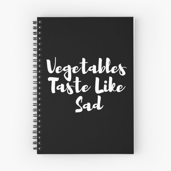 Item preview, Vegetables Taste Like Sad designed and sold by liamstyle.