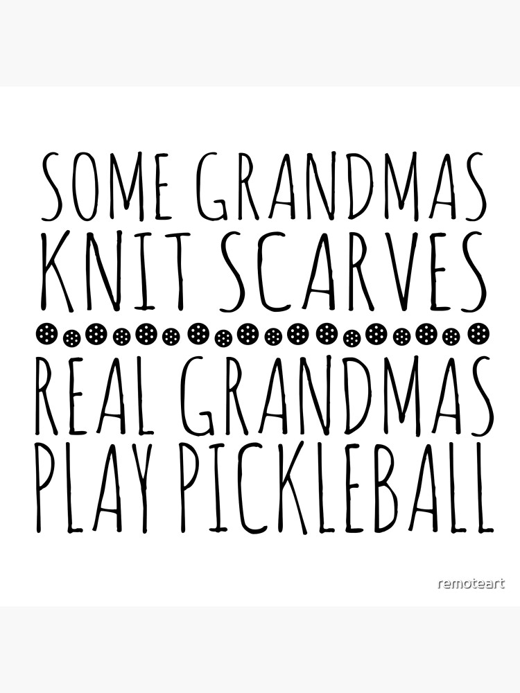 "Real Grandmas Play Pickleball" Poster for Sale by remoteart | Redbubble