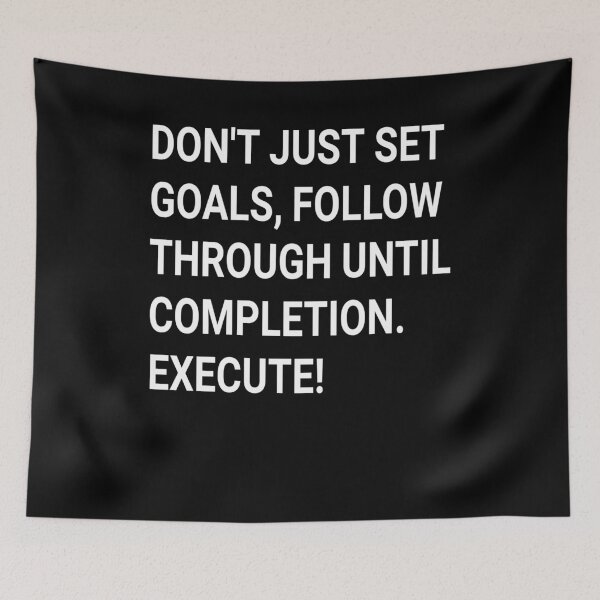 Item preview, Don't Just Set Goals Follow Through Until Completion Execute T-shirt,Christmas Gift Idea,Graphic Tee designed and sold by Djikou.