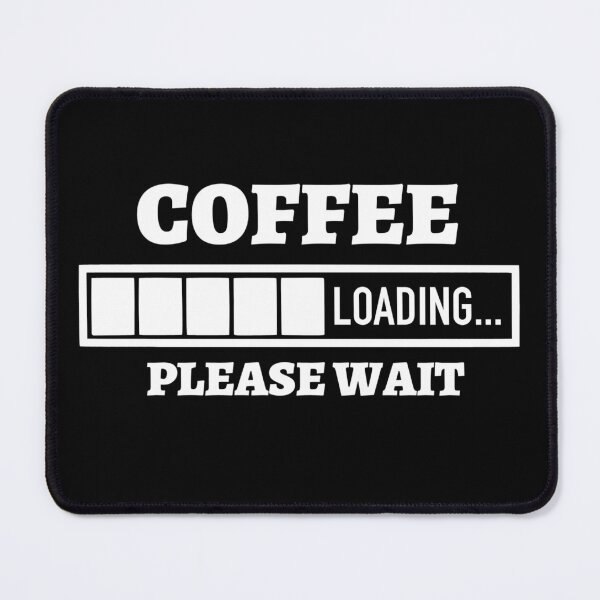 Item preview, Coffee loading please wait designed and sold by pnkpopcorn.