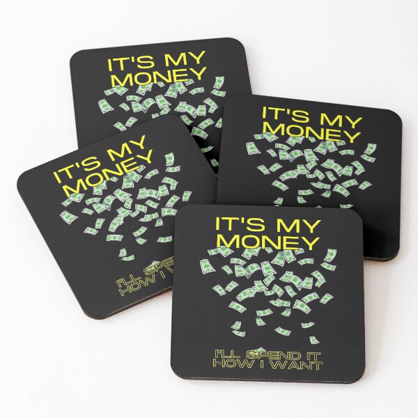 Item preview, It's my money. I'll spend it how I want. designed and sold by fallinfrog.