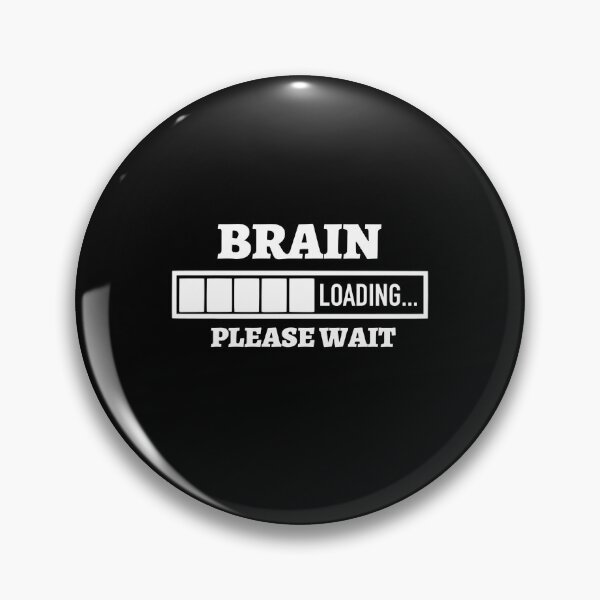 Item preview, Brain loading please wait designed and sold by pnkpopcorn.