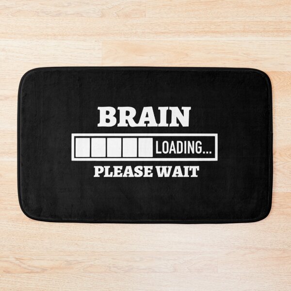 Item preview, Brain loading please wait designed and sold by pnkpopcorn.