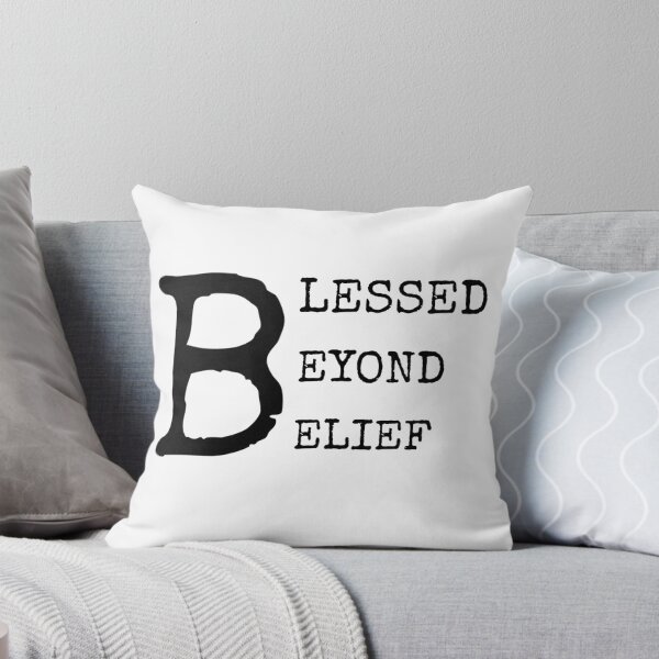 Item preview,  BLESSED BEYOND BELIEF designed and sold by JERKBASE.