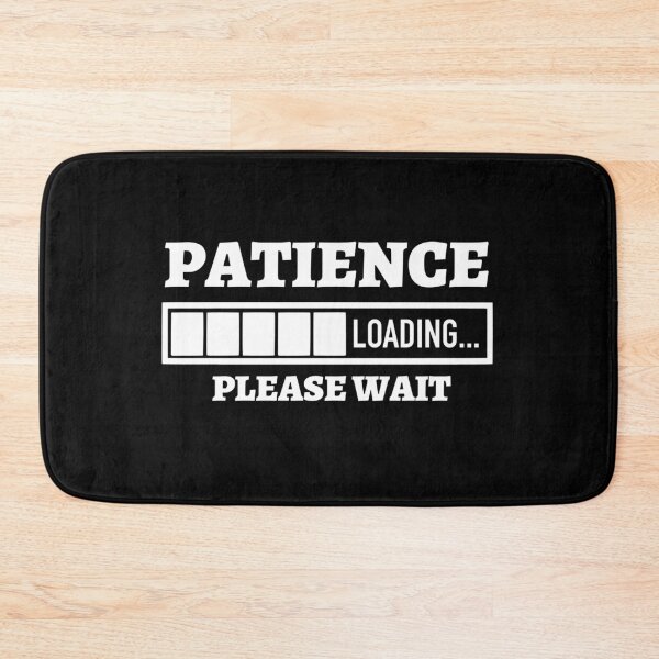 Item preview, Patience loading please wait designed and sold by pnkpopcorn.