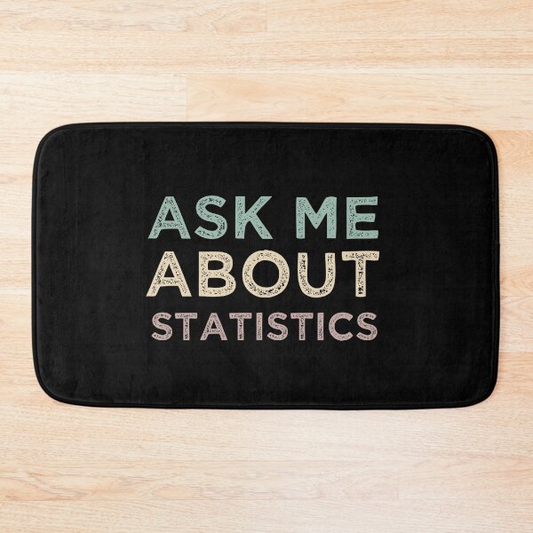 Item preview, Ask Me About Statistics designed and sold by medbdj.