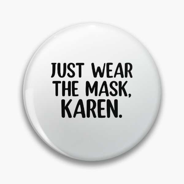 Item preview, Just Wear the Mask, Karen designed and sold by Mr Wolf.