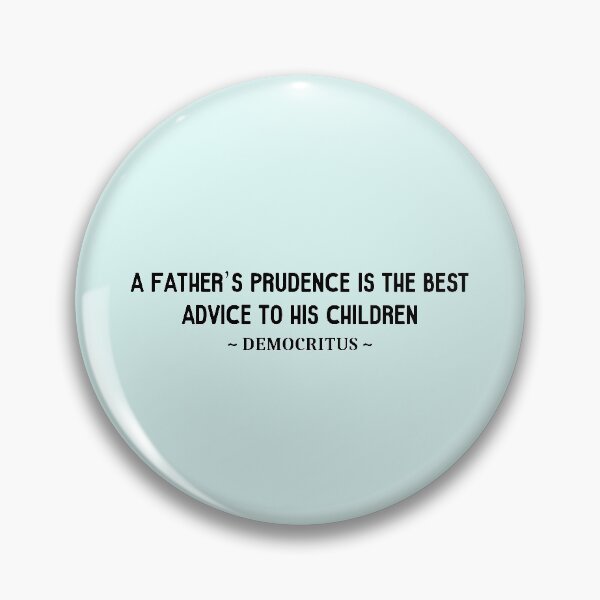 Item preview, Democritus Father’s Prudence Quote designed and sold by grphilosopher.