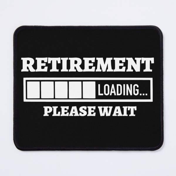 Item preview, Retirement loading please wait designed and sold by pnkpopcorn.