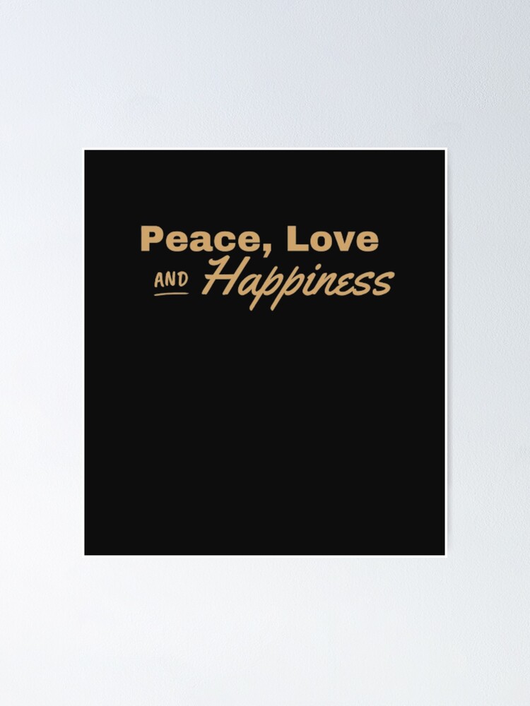 Peace,love and Happiness/ Tylography Design/ Quotes Design | Poster