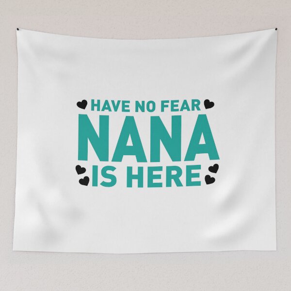Item preview, Have No Fear, Nana is Here Aqua designed and sold by remoteart.