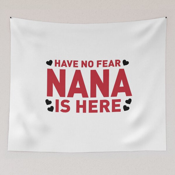 Item preview, Have No Fear, Nana is Here Red designed and sold by remoteart.