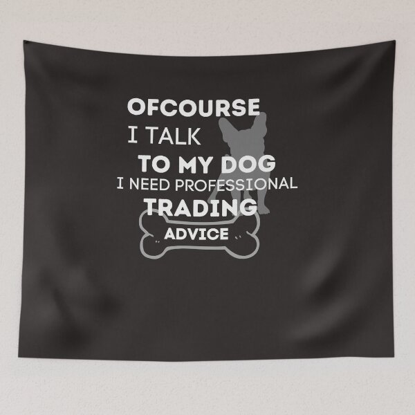 Item preview, Ofcourse I talk to my dog- Funny – Dog lover - Unique gift for stock market, crypto, options trader, forex traders and day traders  designed and sold by TradingTeesKids.