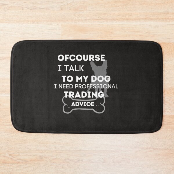 Item preview, Ofcourse I talk to my dog- Funny – Dog lover - Unique gift for stock market, crypto, options trader, forex traders and day traders  designed and sold by TradingTeesKids.