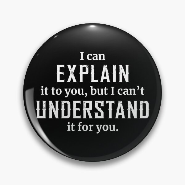 Item preview, I Can Explain It To You But I Can’t Understand It For You designed and sold by cherrific.