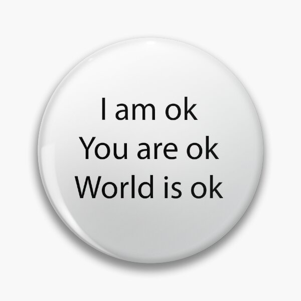 Item preview,  I'm ok You are ok World is ok motivation design t shirt designed and sold by MirgoDesign.