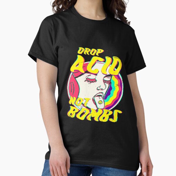Item preview, Drop acid not bombs  designed and sold by Da-Cloths.