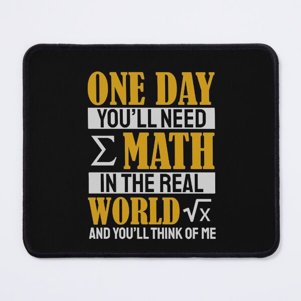 Item preview, One Day You'll Need Math In The Real World And You'll Think Of Me designed and sold by Yula Tees.