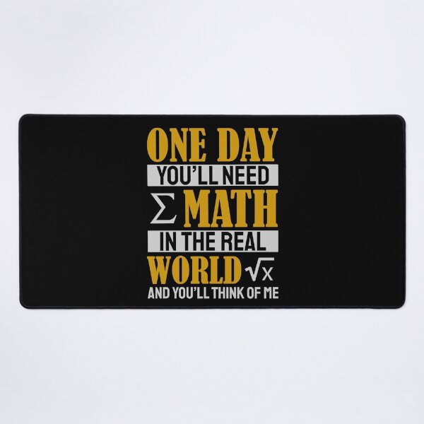 Item preview, One Day You'll Need Math In The Real World And You'll Think Of Me designed and sold by Yula Tees.