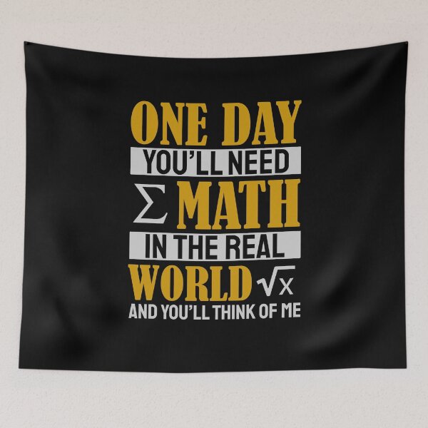 Item preview, One Day You'll Need Math In The Real World And You'll Think Of Me designed and sold by Yula Tees.