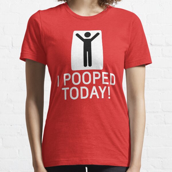 I Pooped Today T-shirt,Kids I Pooped Today T-Shirt Essential T-Shirt