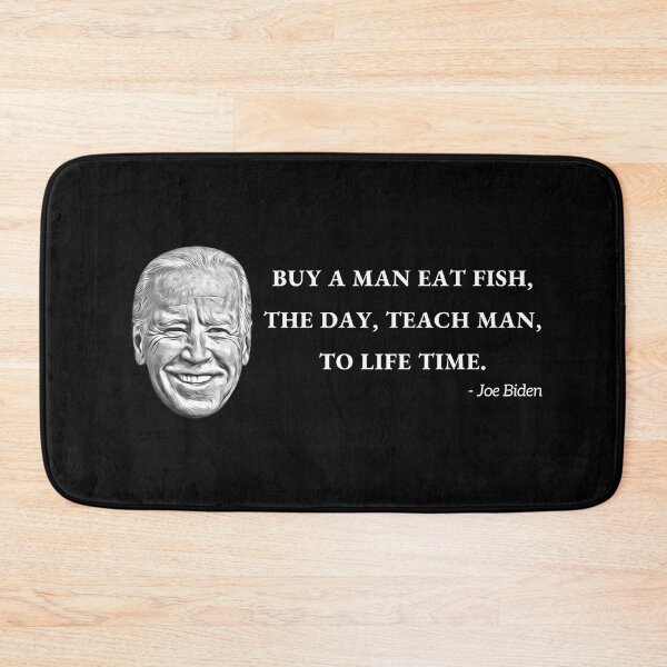 Item preview, Joe Biden, "Buy a man eat fish the day teach man to life time" T-Shirt designed and sold by amcenterprise.